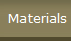 Materials