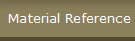 Material Reference